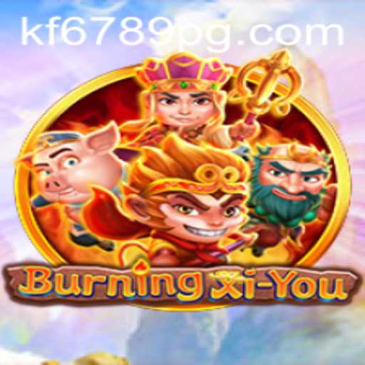 Discover the Exciting World of BurningXiYou: An Adventure Game Experience